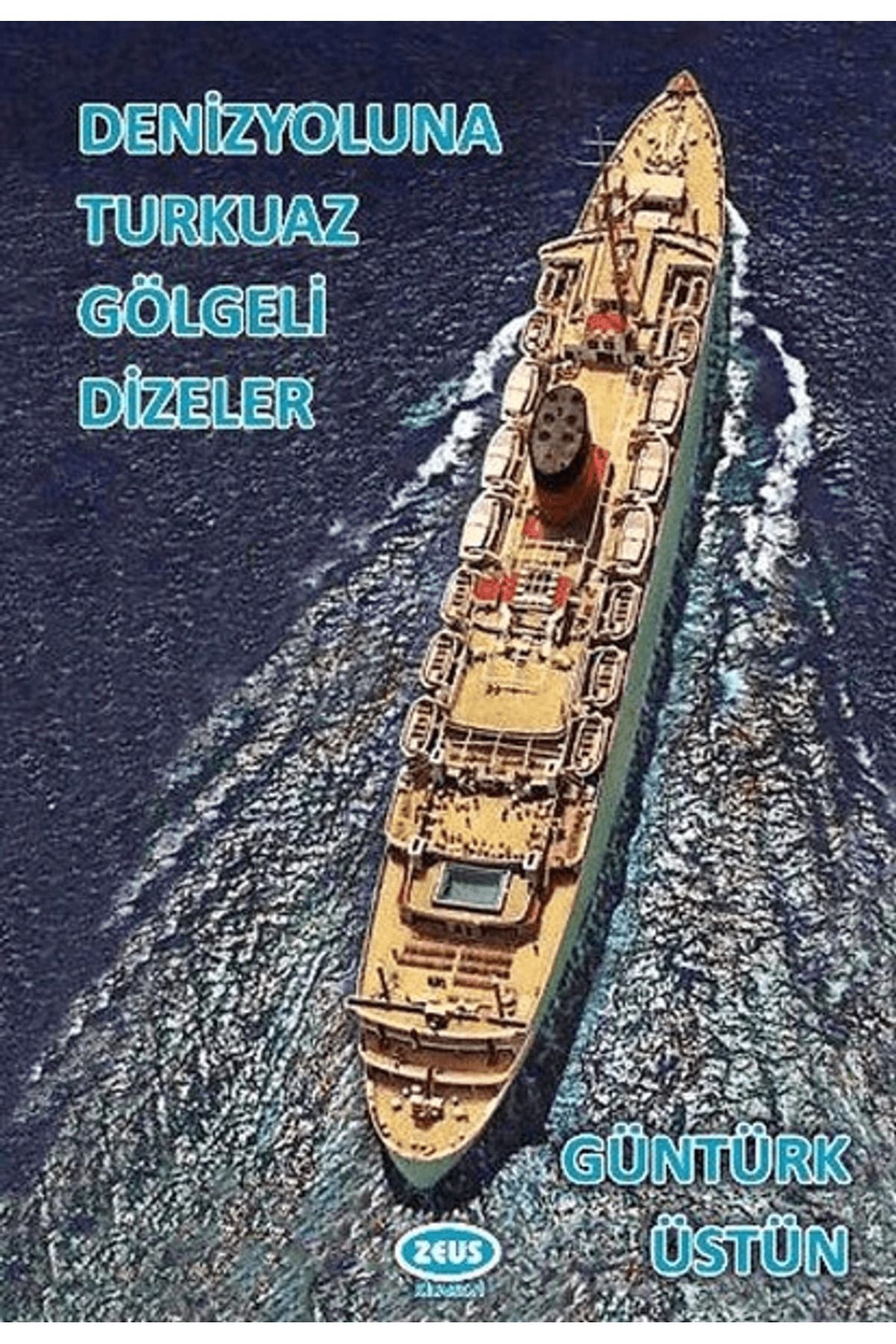 Zeus Kitabevi Denizyoluna Turkuaz Gölgeli Dizeler