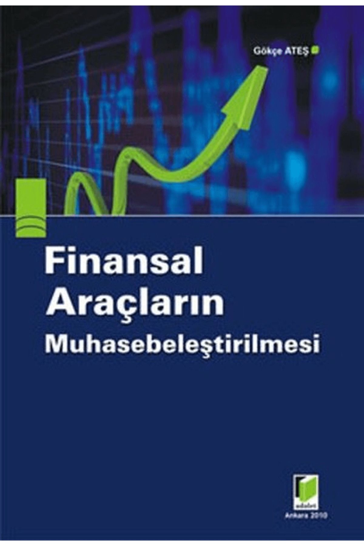 Adalet Yayınevi Finansal Araçların Muhasebeleştirilmesi