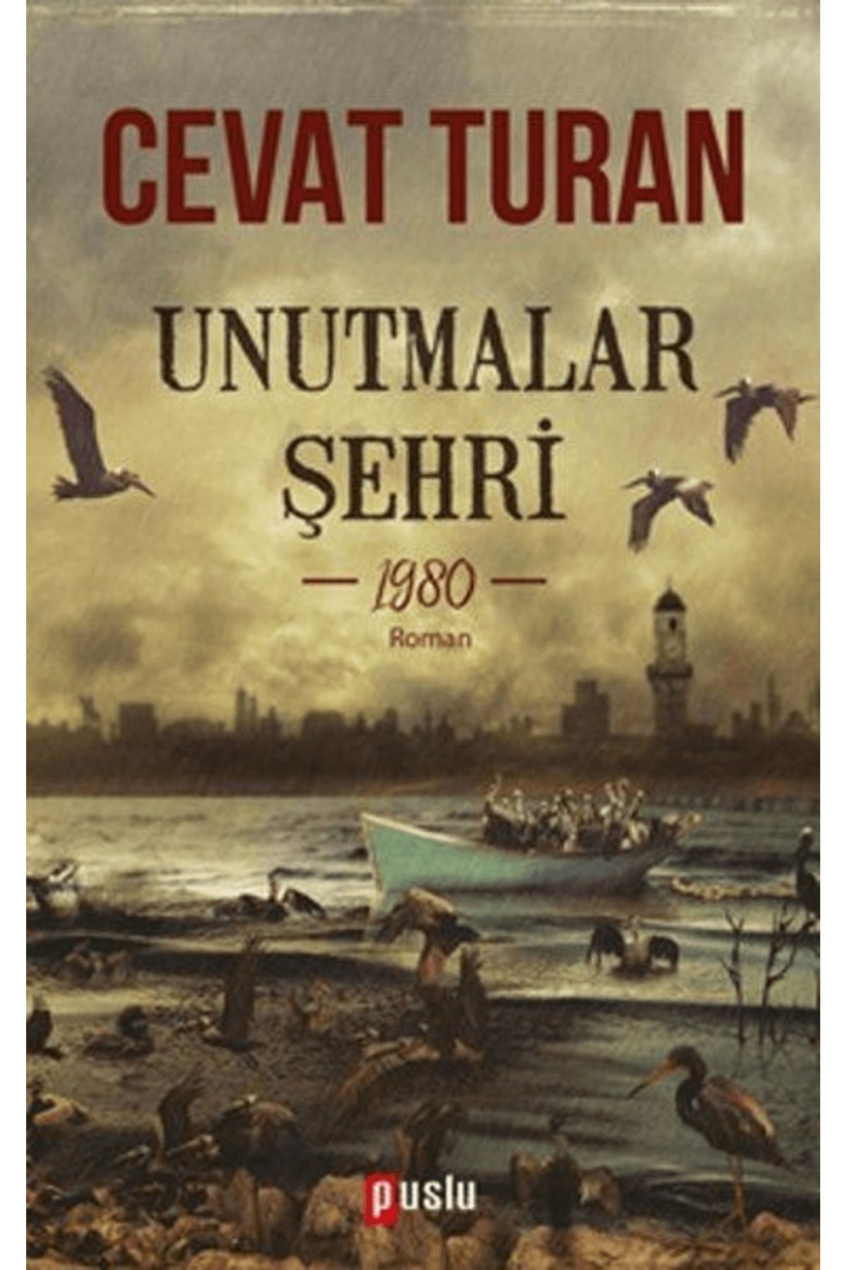 Puslu Yayıncılık Unutmalar Şehri - 1980
