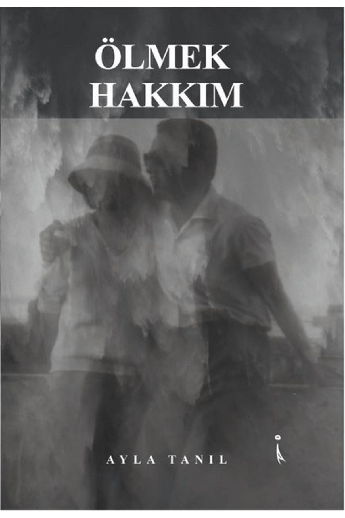 İkinci Adam Yayınları Ölmek Hakkım