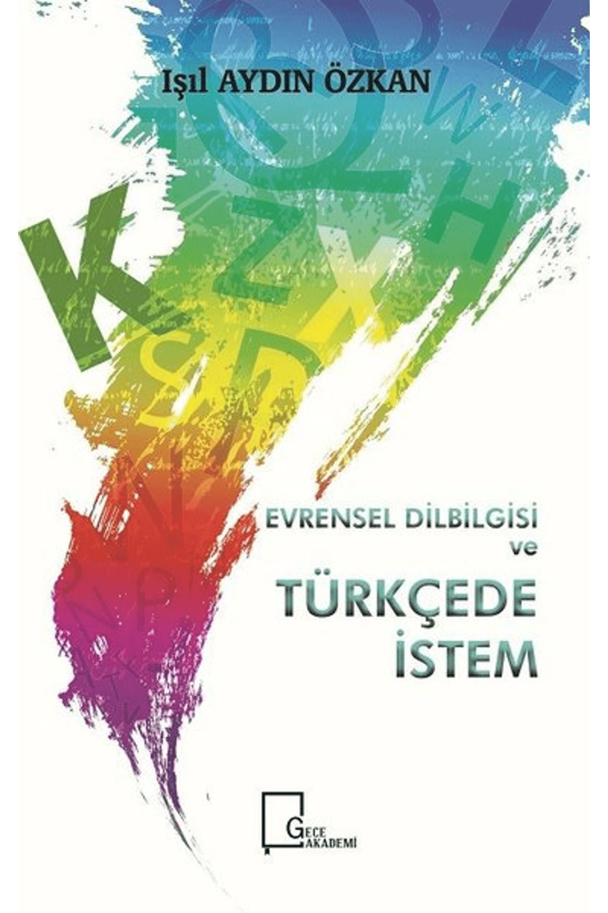 Gece Akademi Evrensel Dilbilgisi ve Türkçede İstem