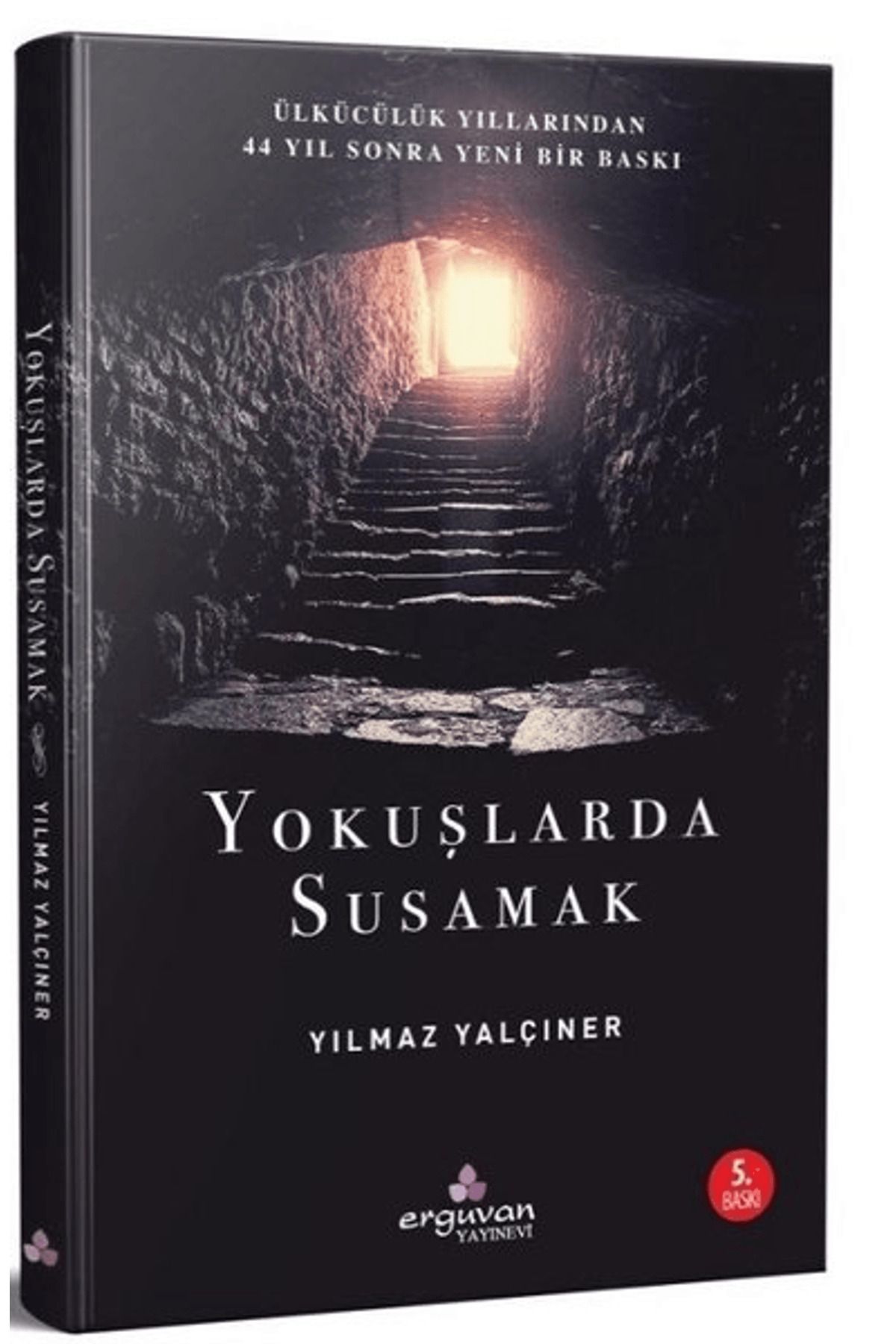 Erguvan Yayınevi Yokuşlarda Susamak