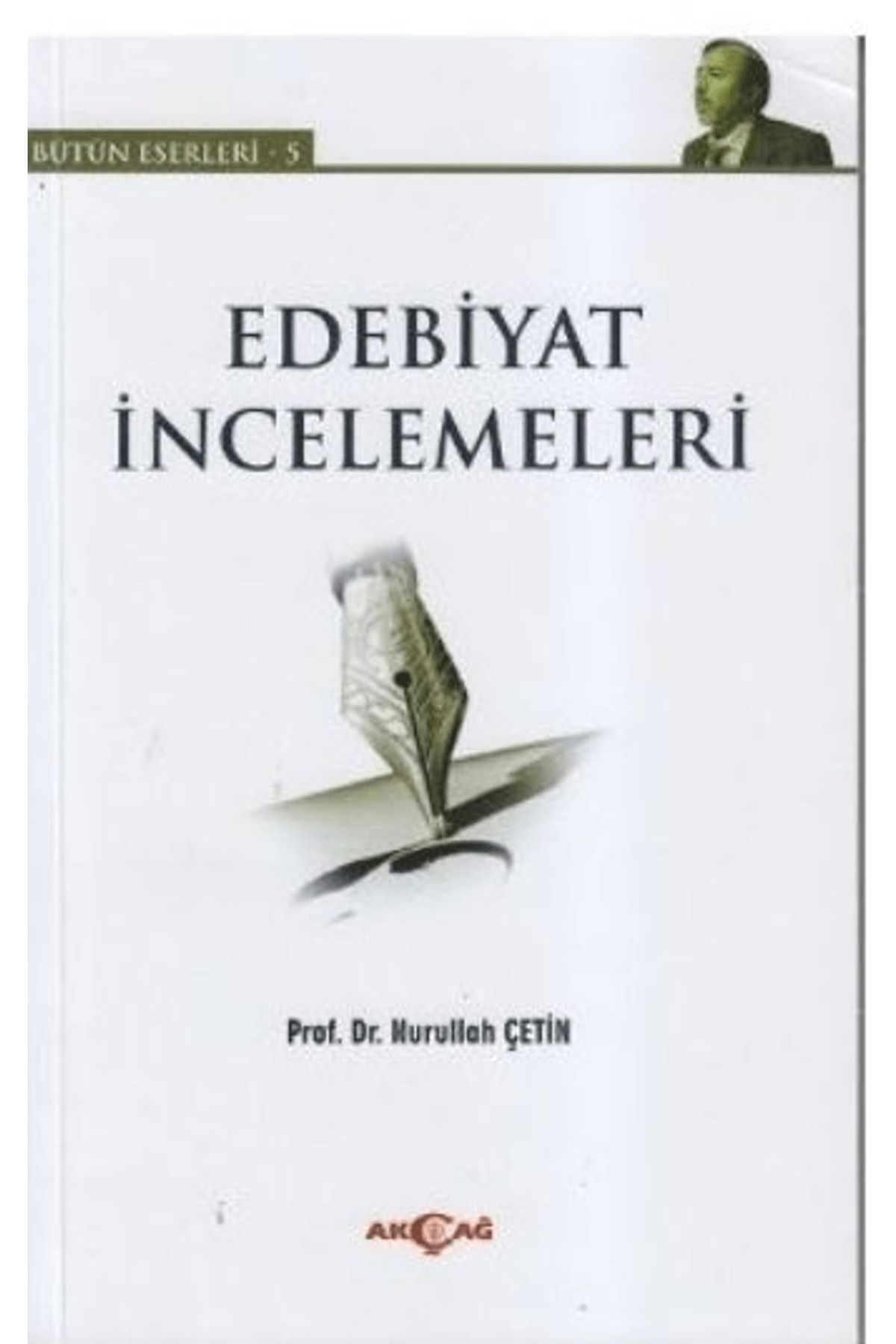 Akçağ Yayınları Edebiyat İncelemeleri - Bütün Eserleri 5