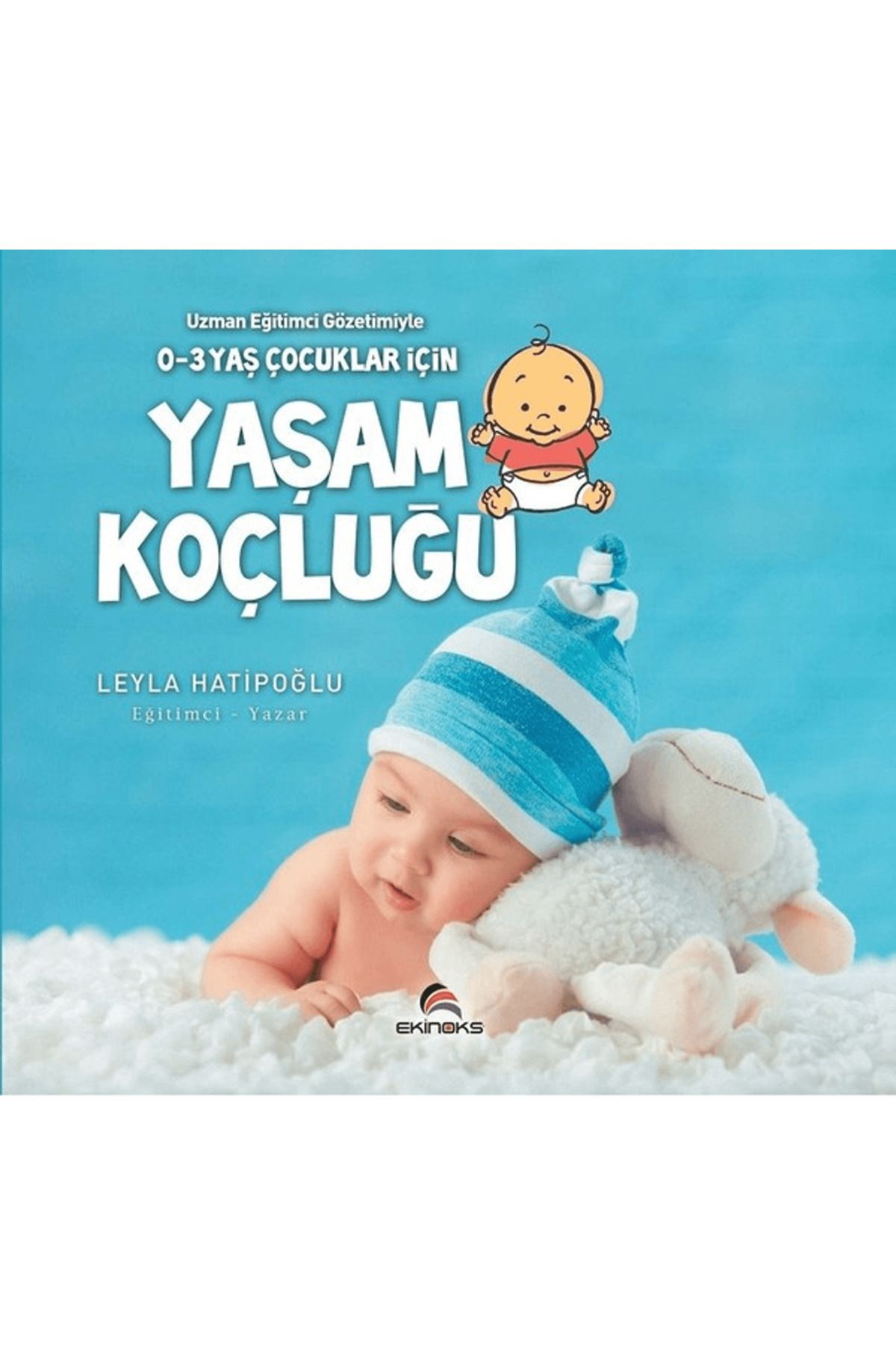 Ekinoks Yayın Grubu 0-3 Yaş Çocuklar İçin Yaşam Koçluğu