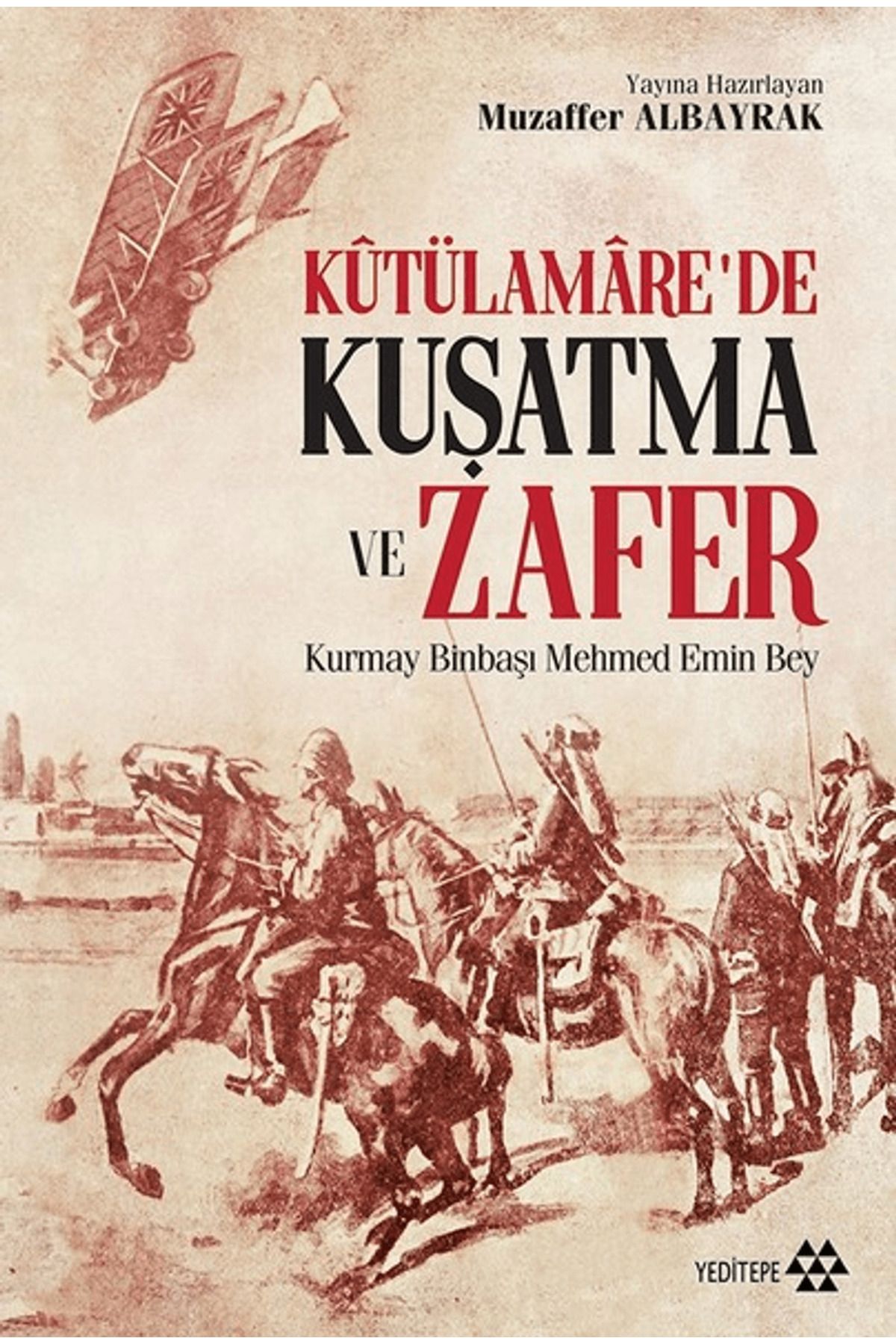 Yeditepe Yayınevi Kutülamare’de Kuşatma ve Zafer
