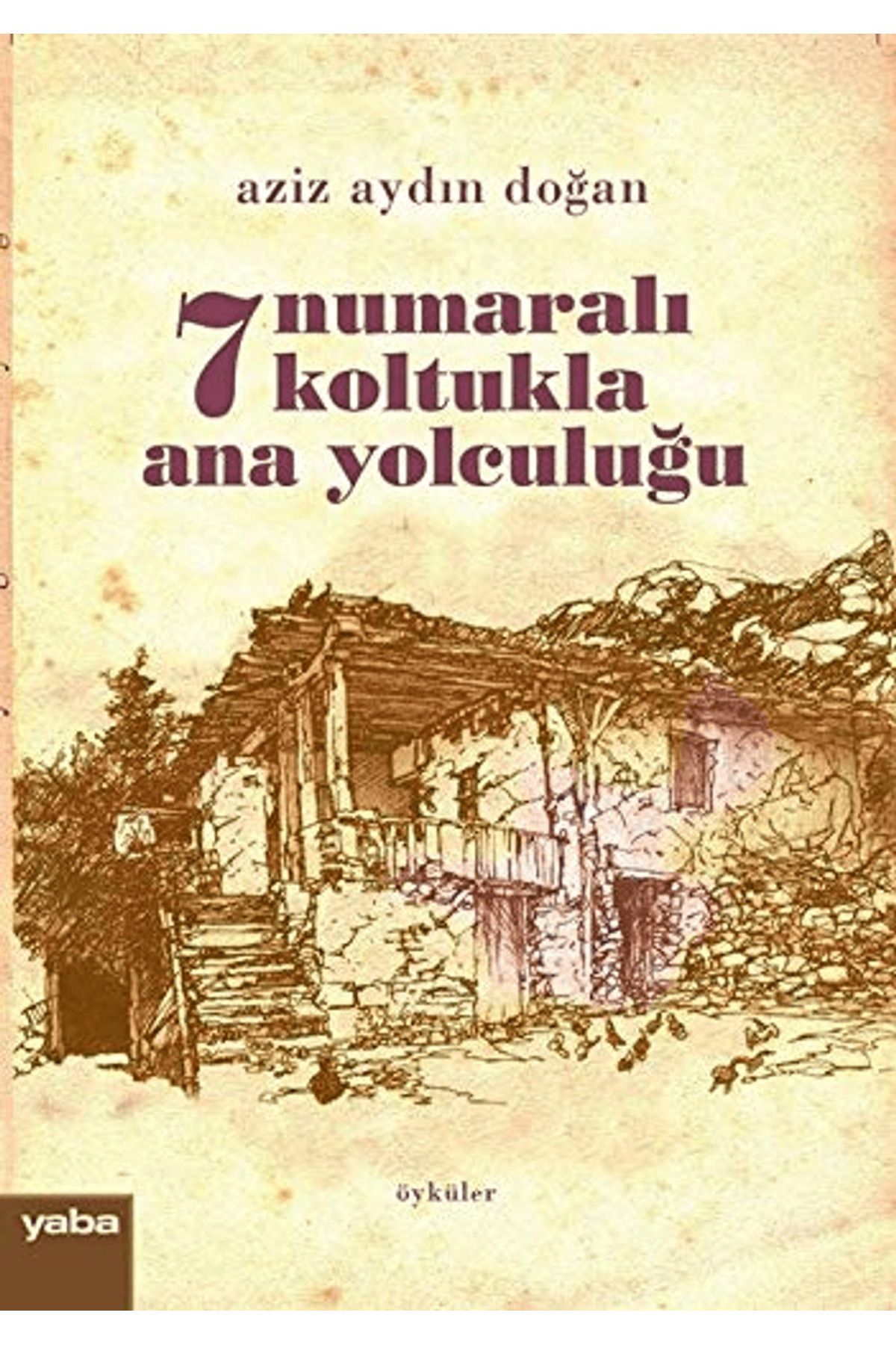 Yaba Yayınları 7 Numaralı Koltukla Ana Yolculuğu