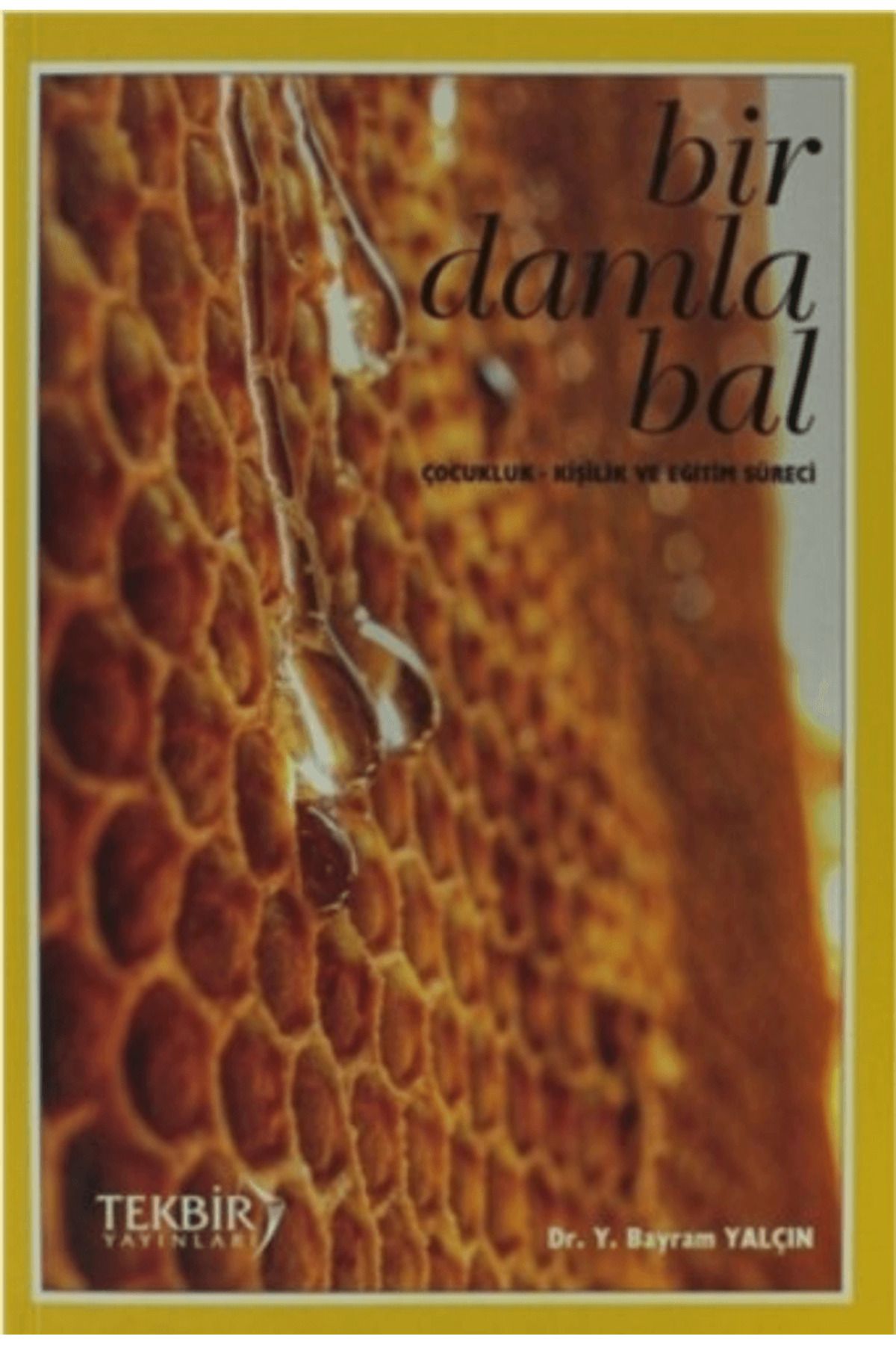 Tekbir Yayınları Bir Damla Bal