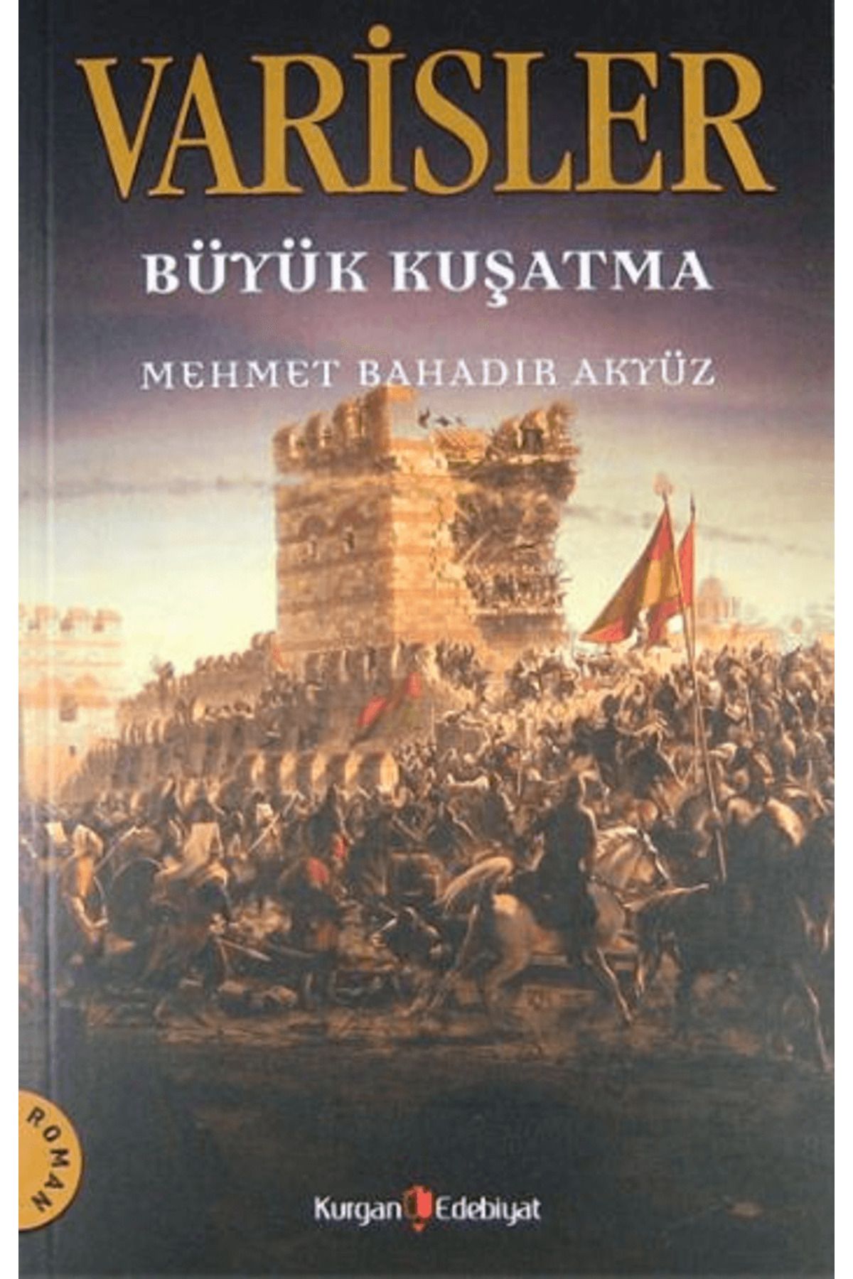 Kurgan Edebiyat Varisler - Büyük Kuşatma