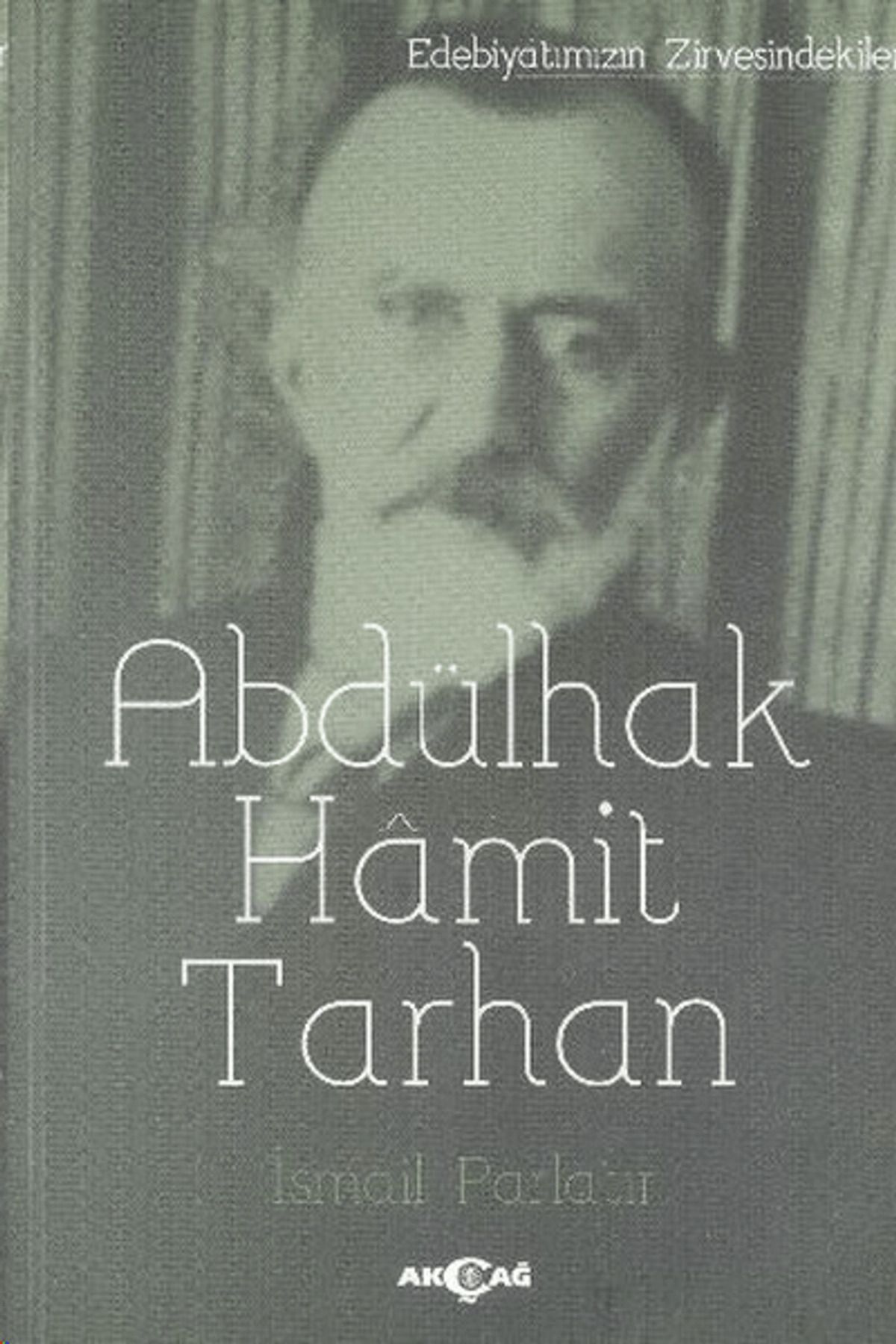 Akçağ Yayınları Abdülhak Hamit Tarhan