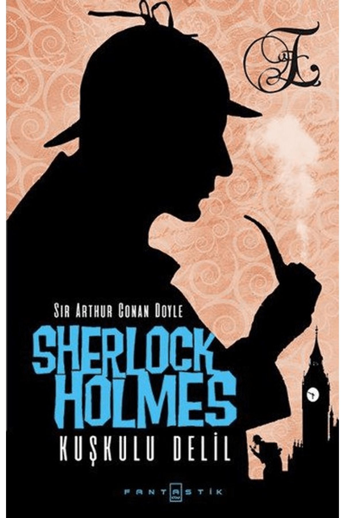 Fantastik Kitap Sherlock Holmes - Kuşkulu Delil