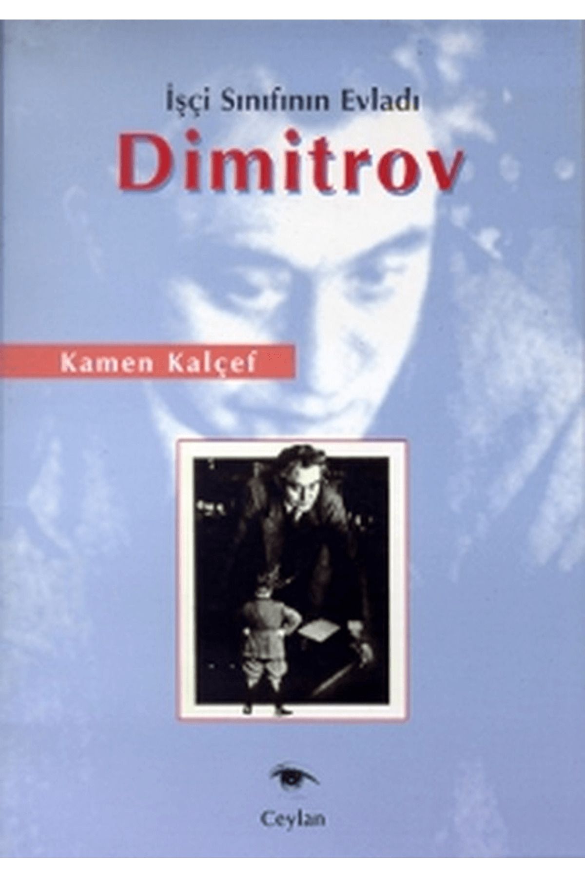Ceylan Yayınları İşçi Sınıfının Evladı Dimitrov