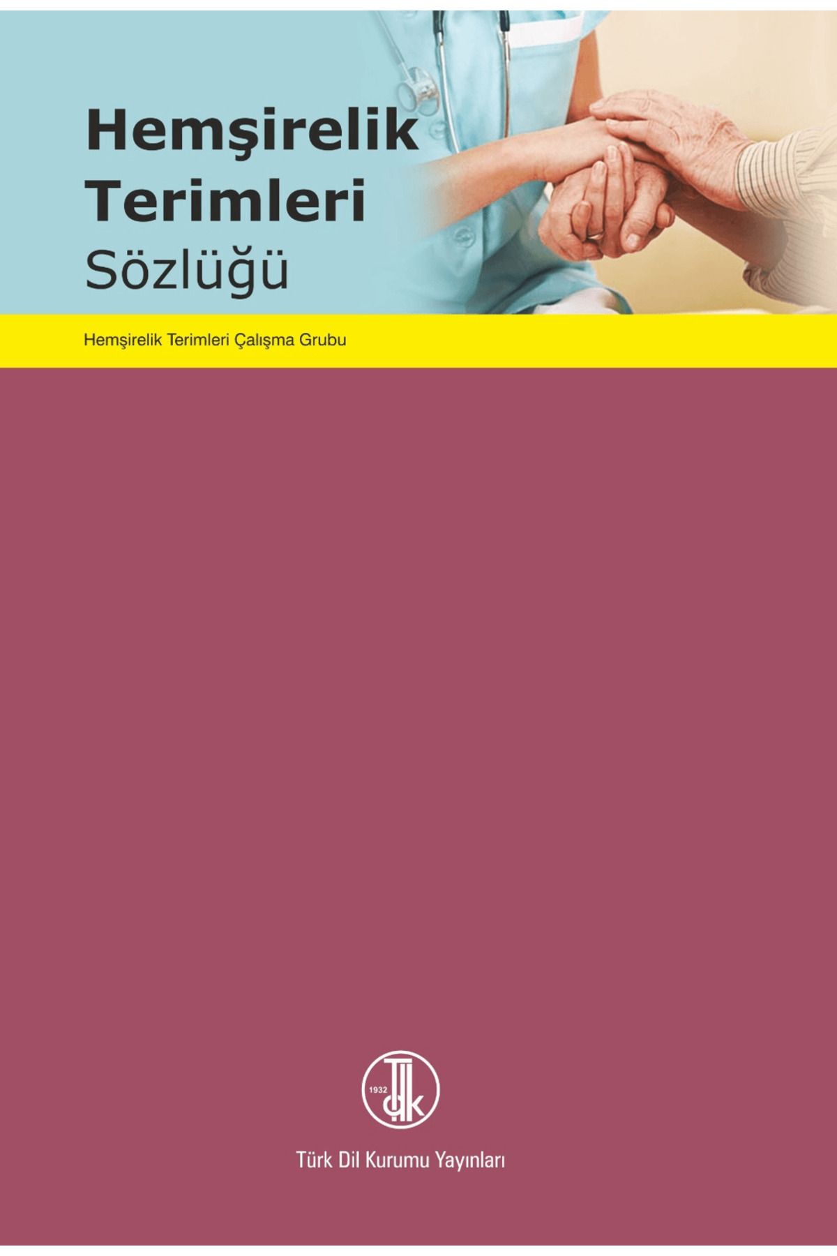 Türk Dil Kurumu Yayınları Hemşirelik Terimleri Sözlüğü