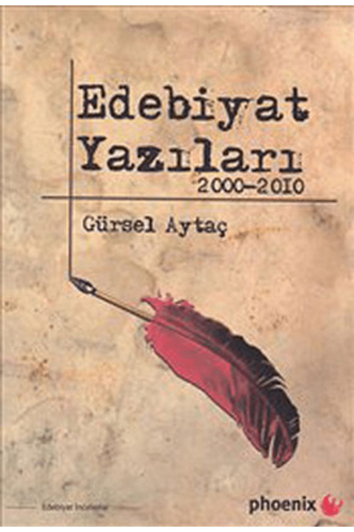 Phoenix Yayınevi Edebiyat Yazıları 2000-2010
