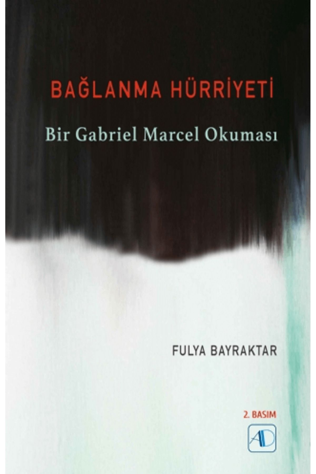 Aktif Düşünce Yayınları Bağlanma Hürriyeti