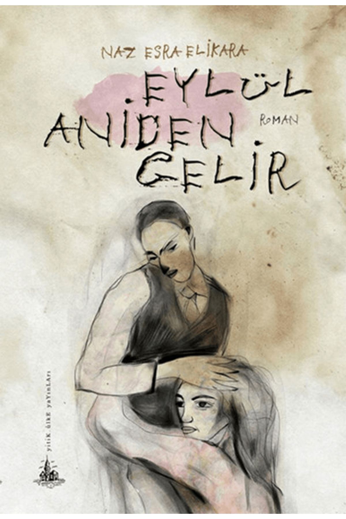 Yitik Ülke Yayınları Eylül Aniden Gelir