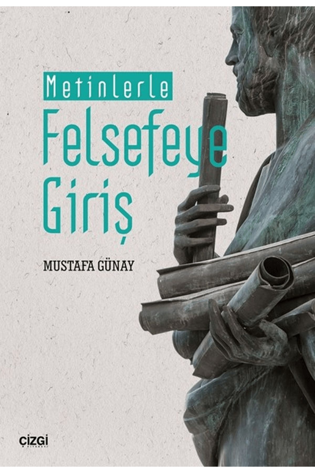 Çizgi Kitabevi Yayınları Metinlerle Felsefeye Giriş