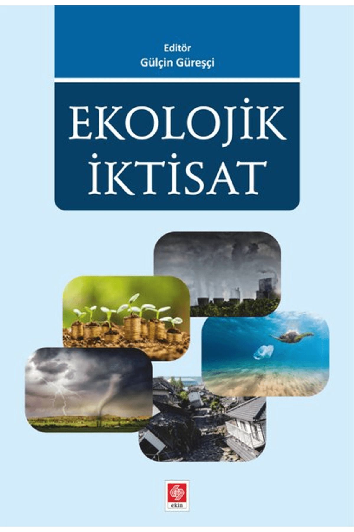 Ekin Basım Yayın Ekolojik İktisat