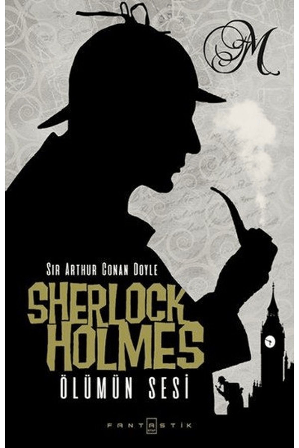 Fantastik Kitap Sherlock Holmes - Ölümün Sesi