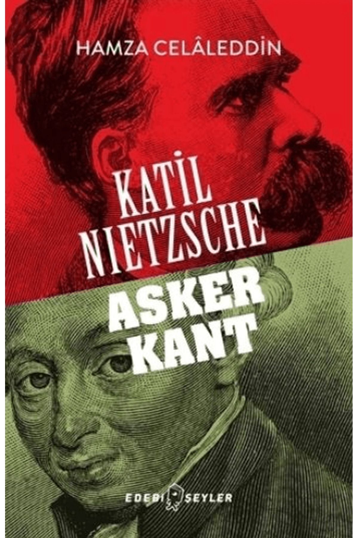 Edebi Şeyler Katil Nietzsche - Asker Kant
