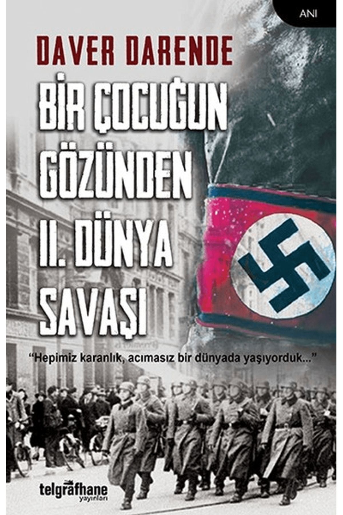 Telgrafhane Yayınları Bir Çocuğun Gözünden 2. Dünya Savaşı