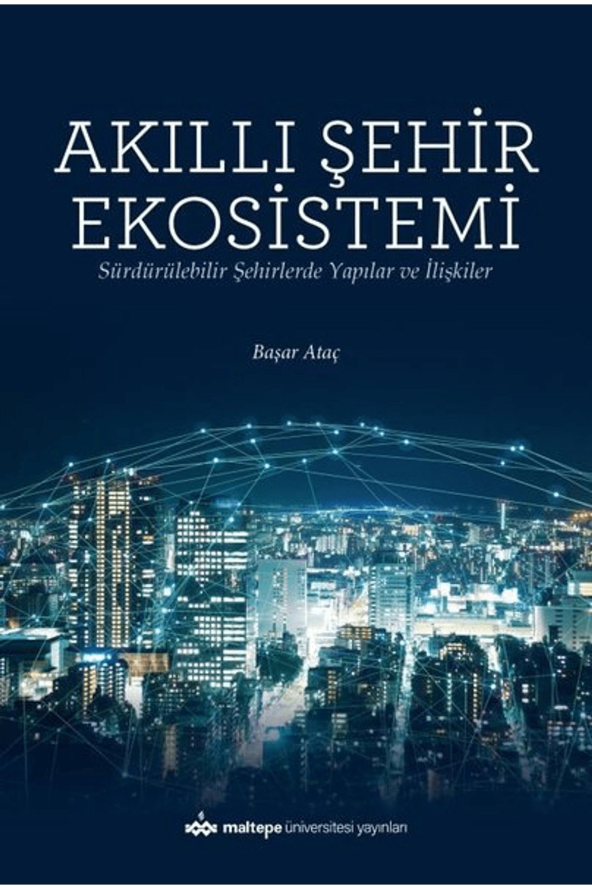 Maltepe Üniversitesi Yayınları Akıllı Şehir Ekosistemi