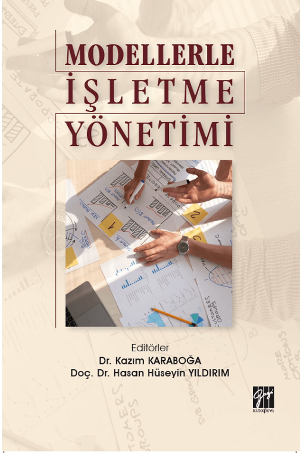 Gazi Kitabevi Modellerle İşletme Yönetimi