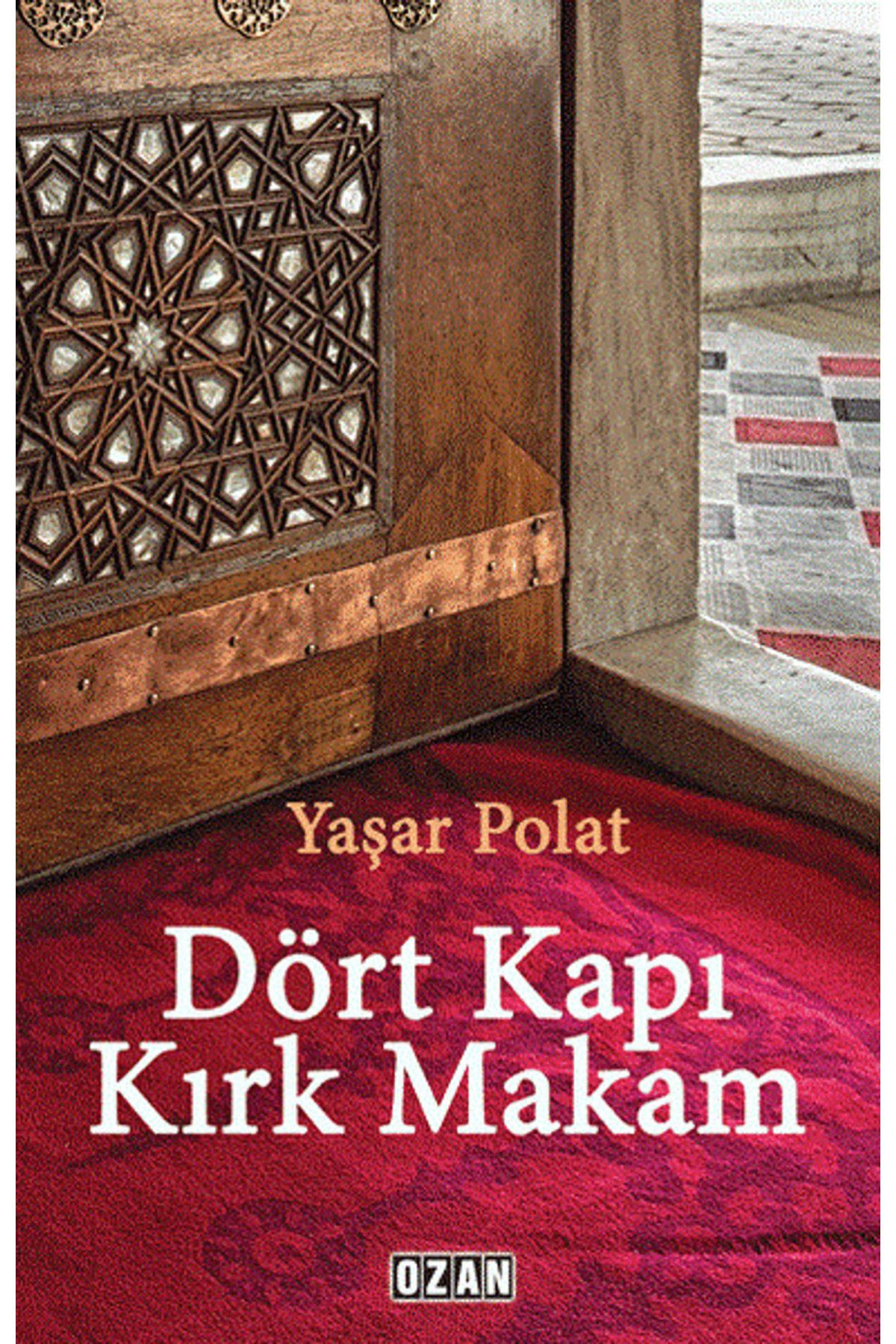 Ozan Yayıncılık Dört Kapı Kırk Makam
