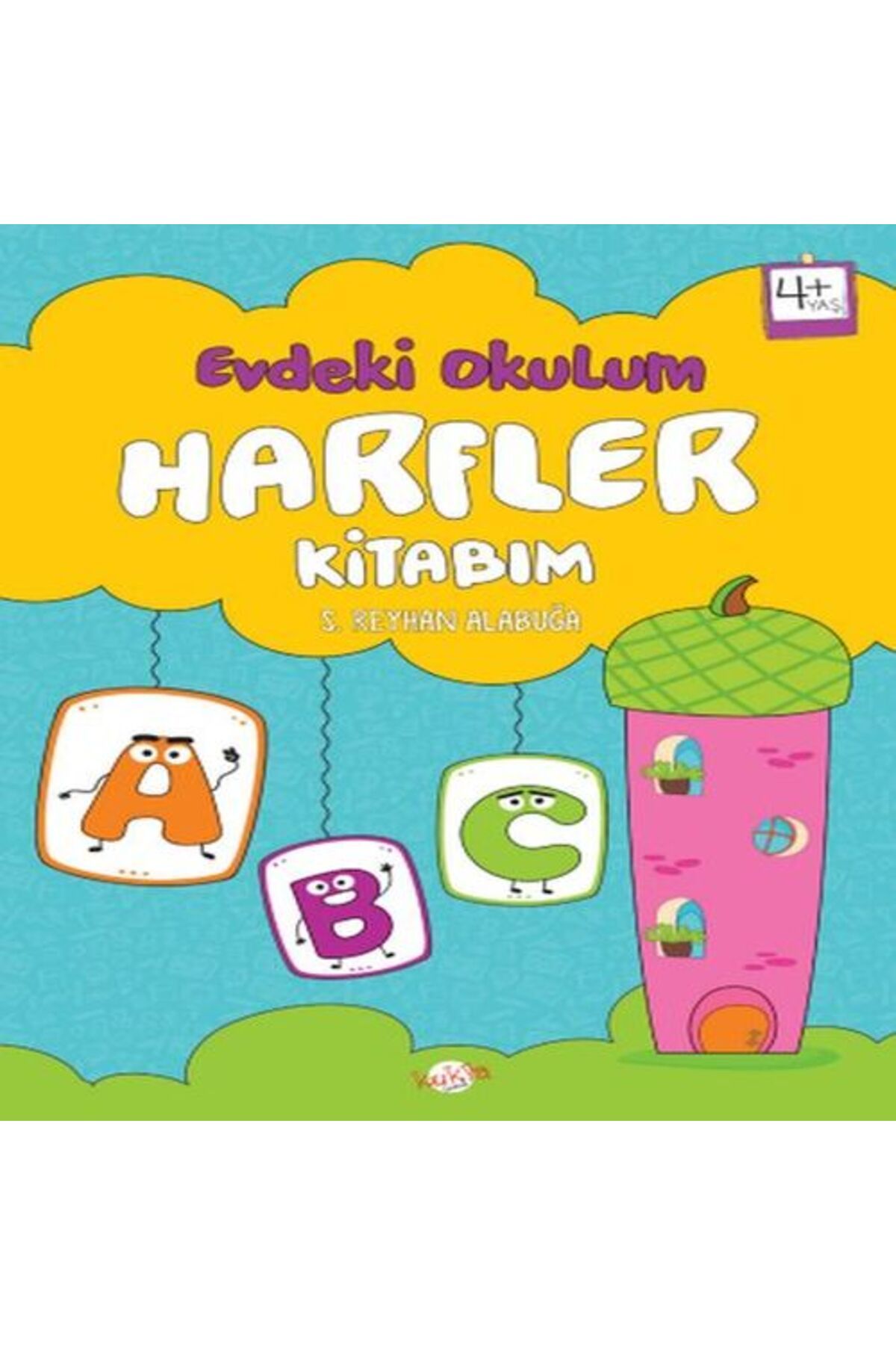 Kukla Yayınları Evdeki Okulum Harfler Kitabım 4Yaş