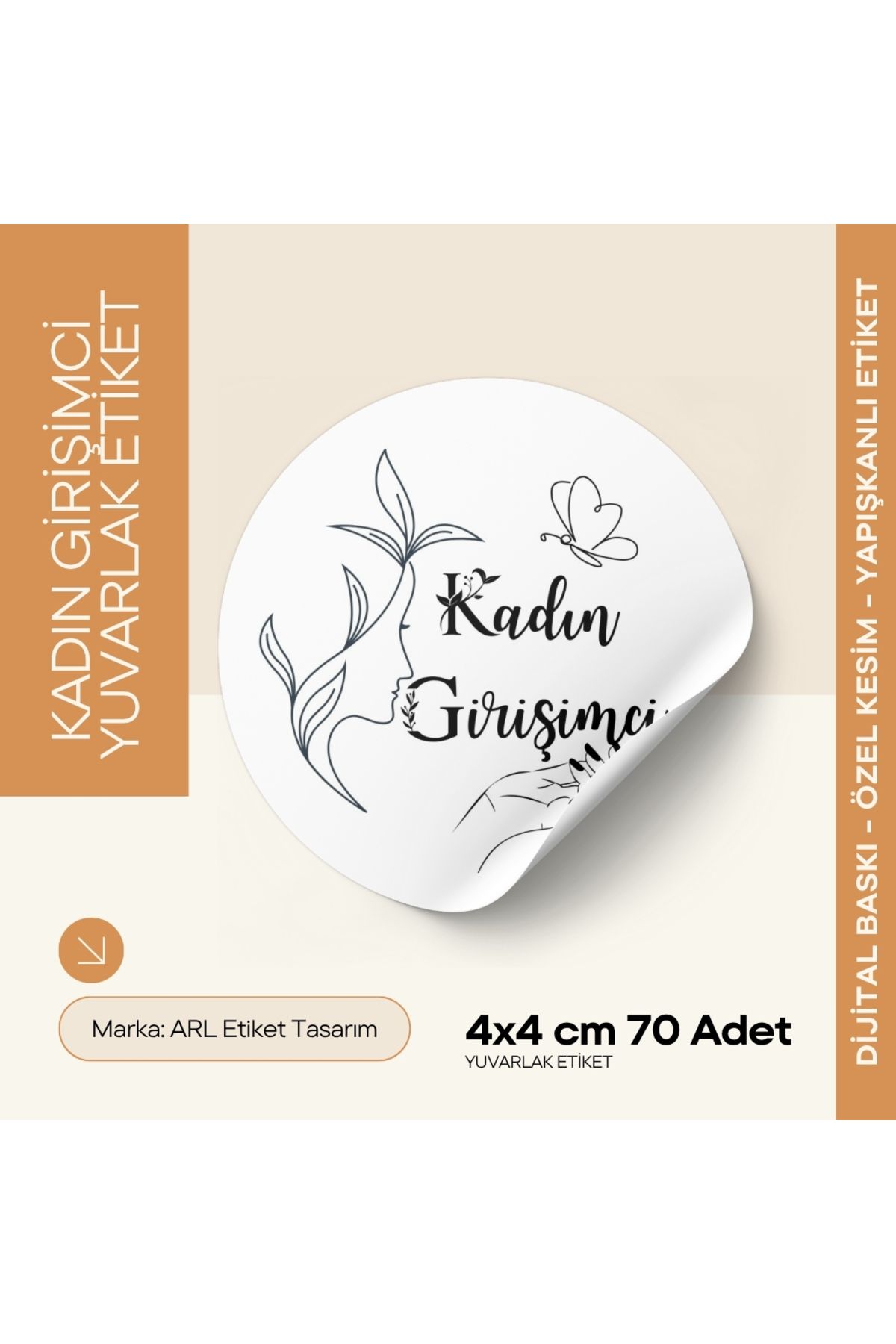 ARLetikettasarım Kadın Girişimci Yuvarlak Yapışkanlı Etiket 4x4 cm 70 Adet - Arletikettasarım