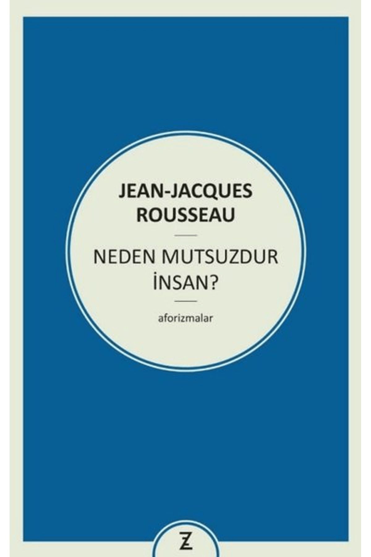 Zeplin Kitap Neden Mutsuzdur İnsan?