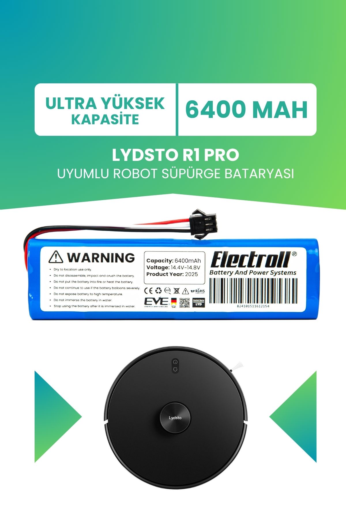 ELECTROLL Lydsto R1 Pro Uyumlu Batarya (ULTRA YÜKSEK KAPASİTE) 6400mah Pil Robot Süpürge Bataryası Değişimi