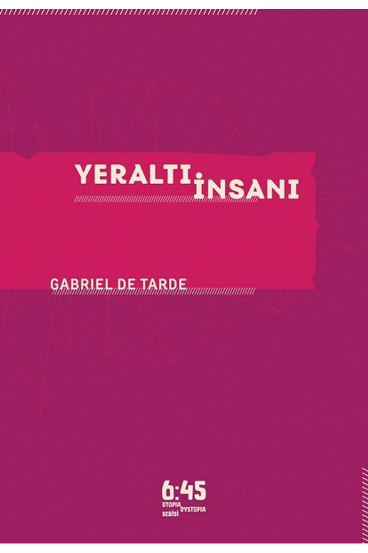Altıkırkbeş Yayınları Yeraltı İnsanı