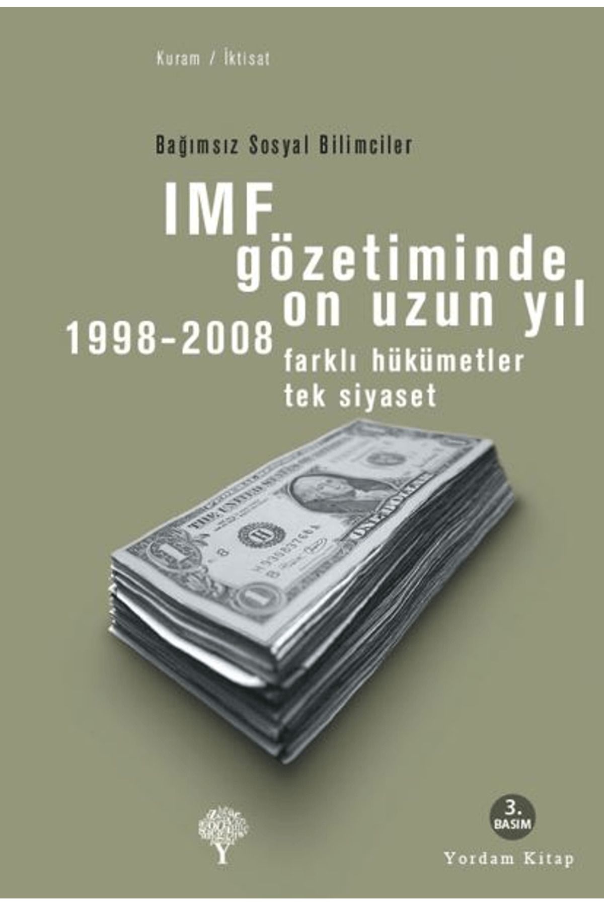 Yordam Kitap IMF Gözetiminde On Uzun Yıl, 1998 - 2008