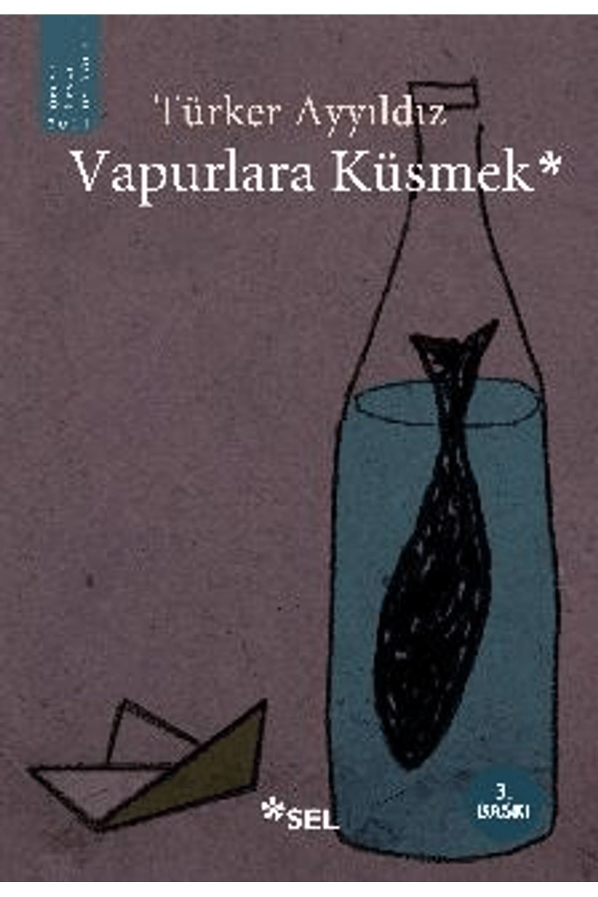 Sel Yayıncılık Vapurlara Küsmek