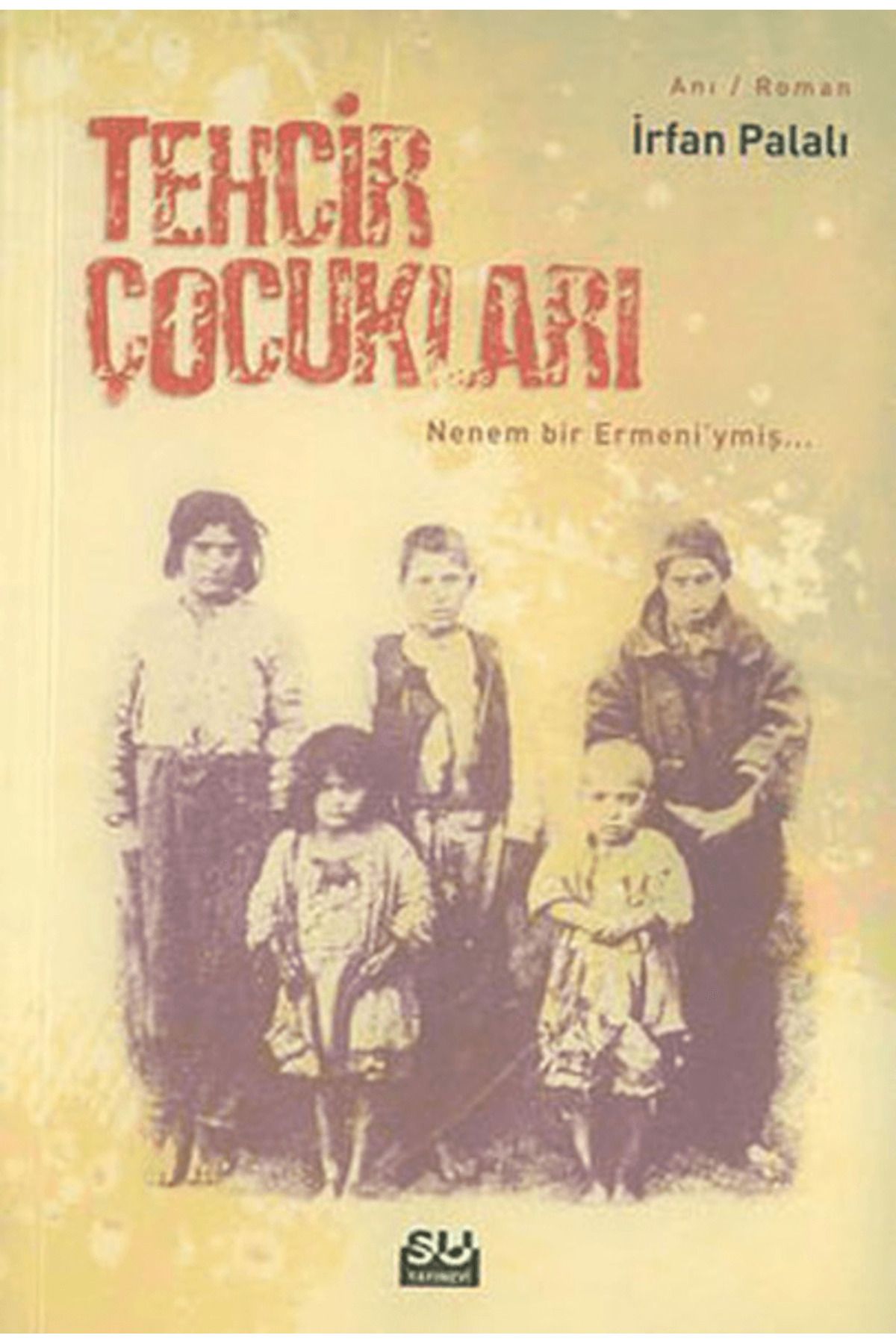 Su Yayınevi Tehcir Çocukları