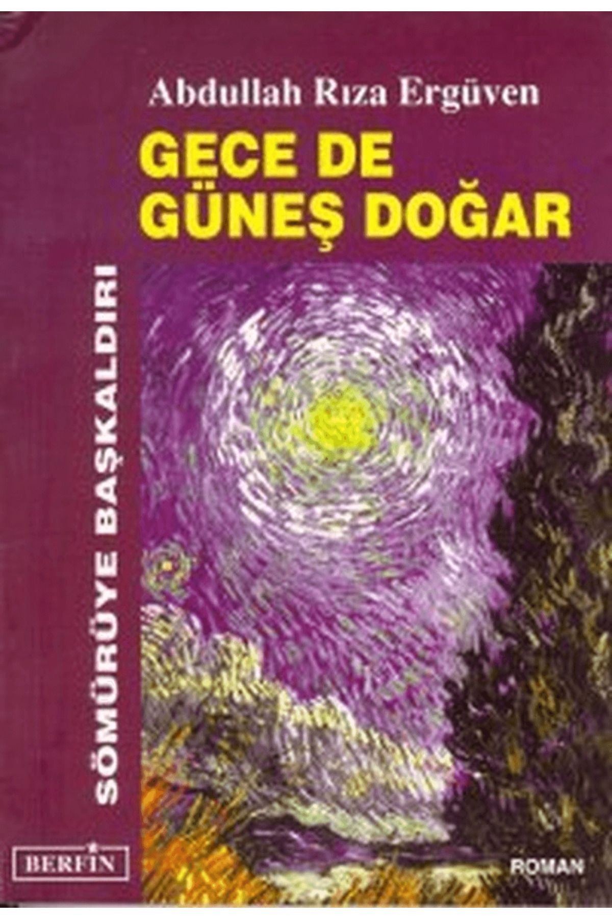 Berfin Yayınları Gece de Güneş Doğar