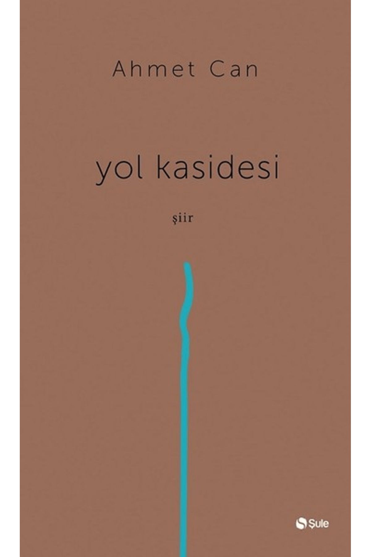 Şule Yayınları Yol Kasidesi