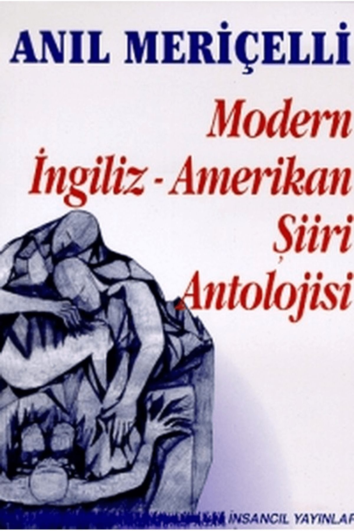 İnsancıl Yayınları Modern İngiliz - Amerikan Şiiri Antolojisi