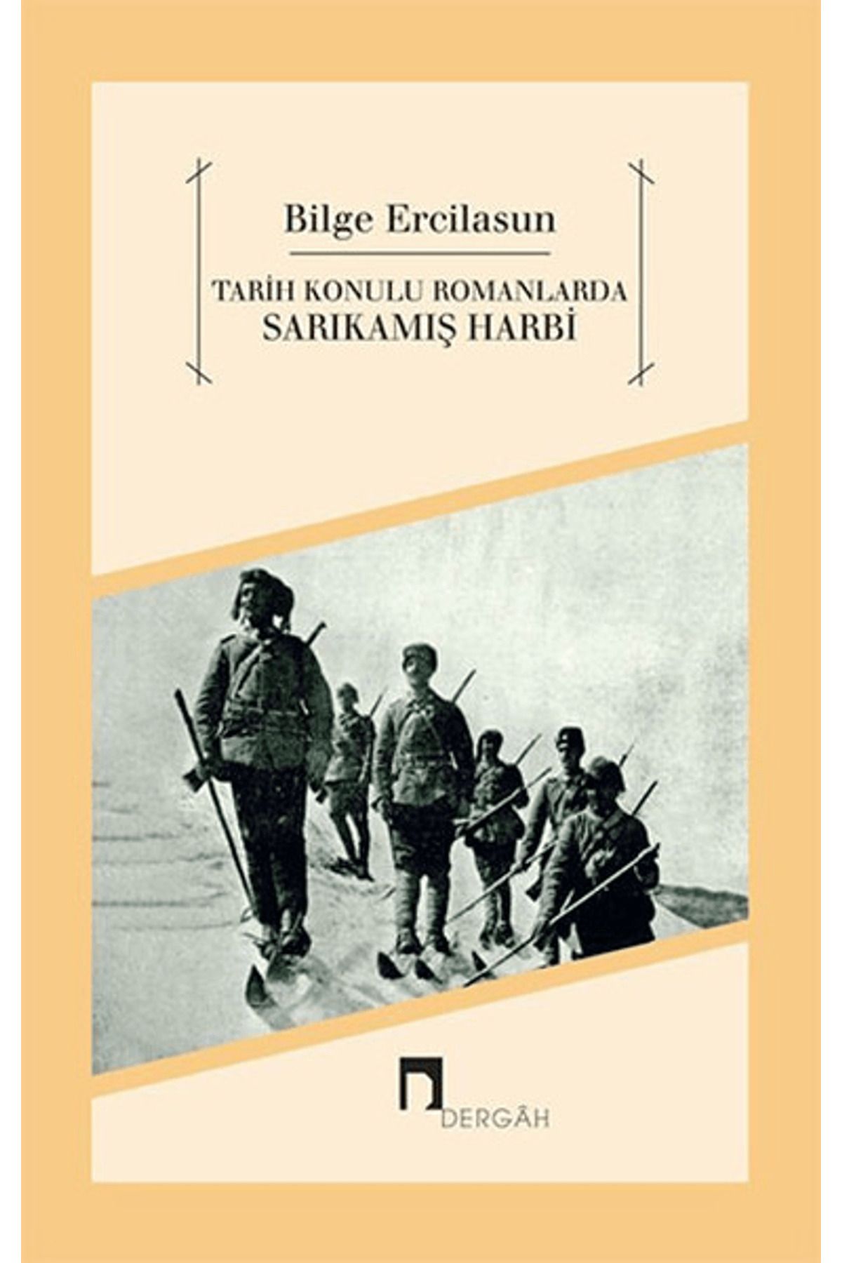 Dergah Yayınları Tarih Konulu Romanlarda Sarıkamış Harbi