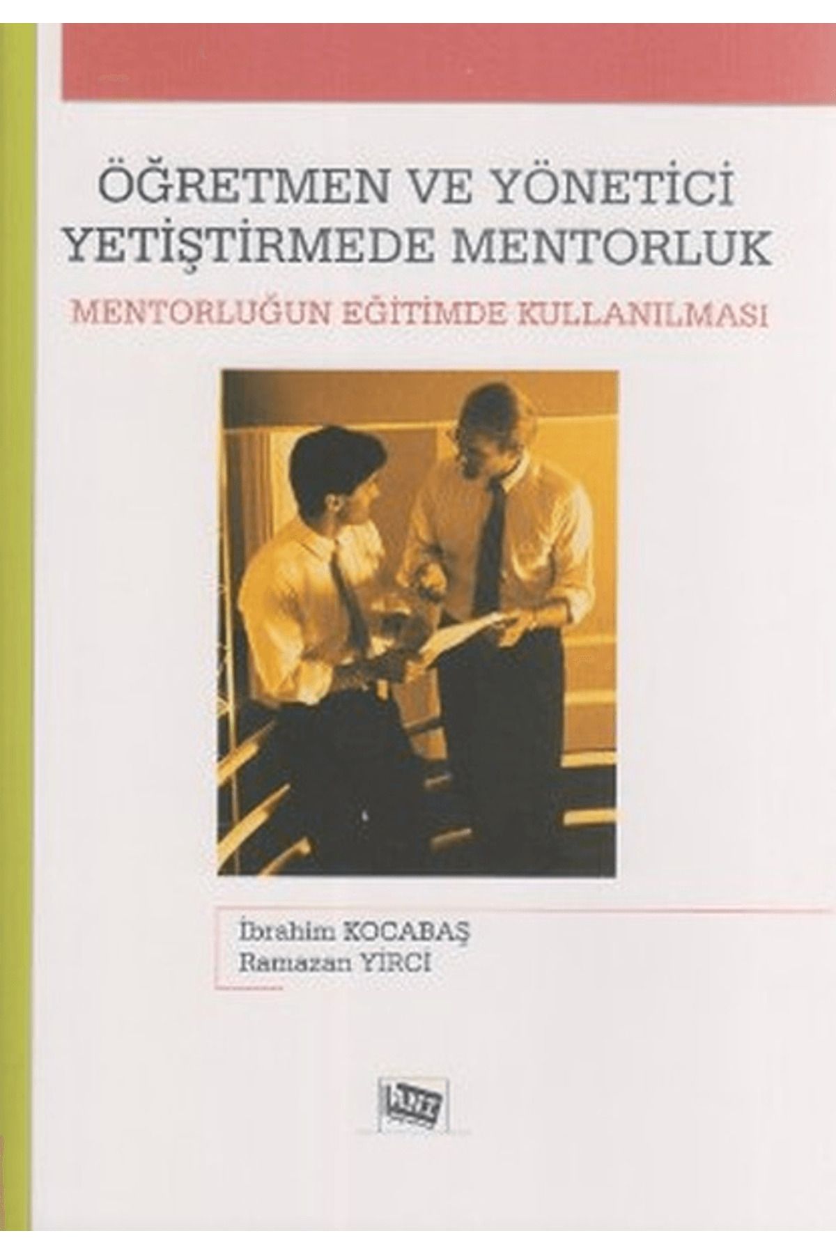 Anı Yayıncılık Öğretmen ve Yönetici Yetiştirmede Mentorluk