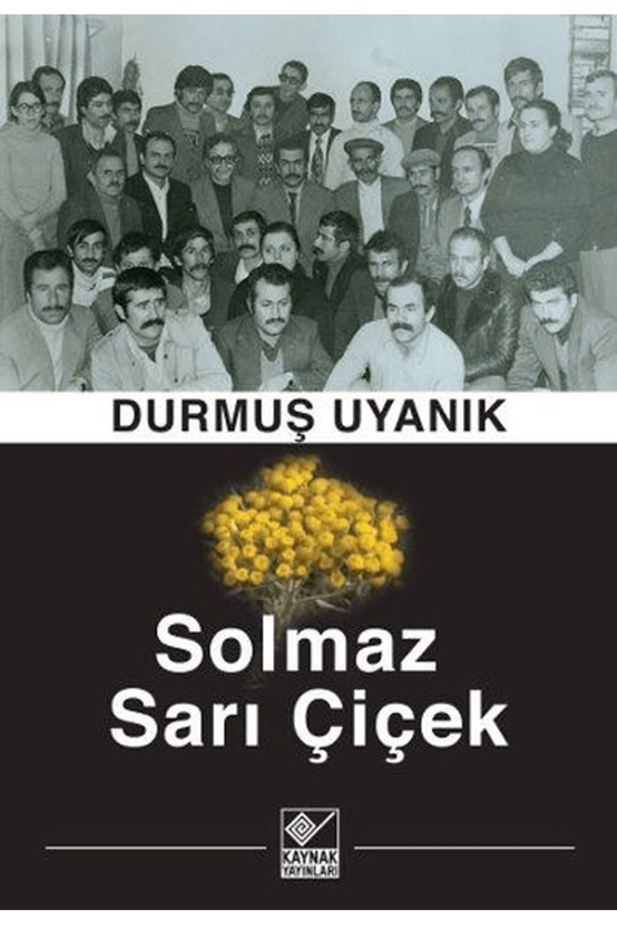 Kaynak Yayınları Solmaz Sarı Çiçek