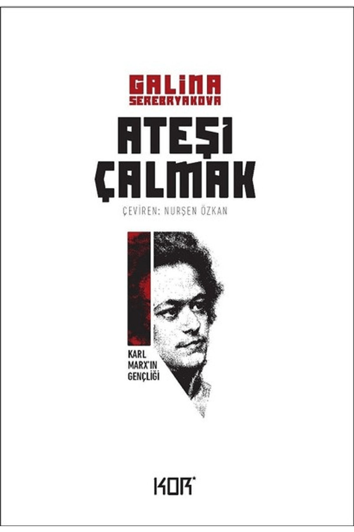 Kor Kitap Karl Marx’ın Gençliği - Ateşi Çalmak 1