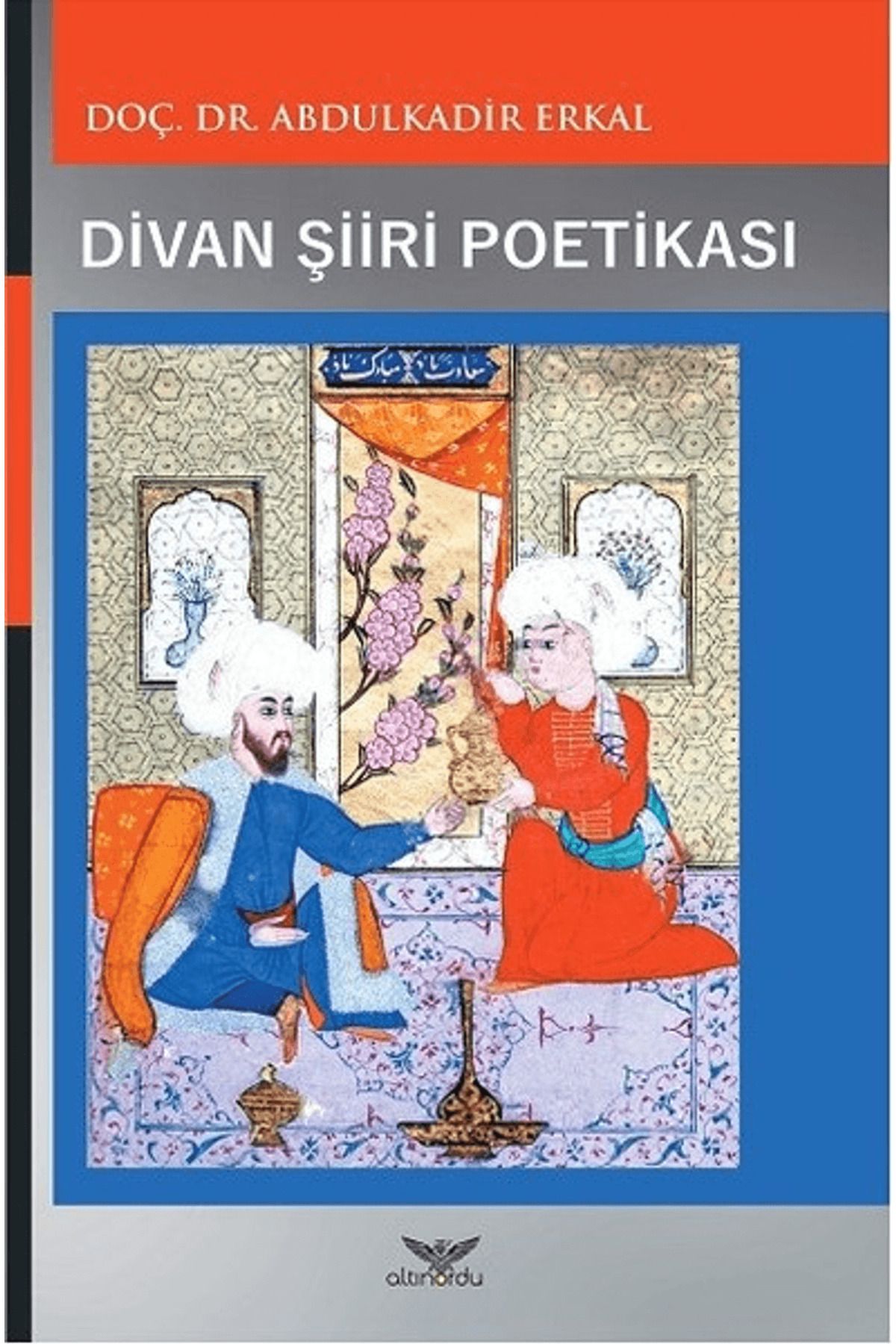 Altınordu Yayınları Divan Şiiri Poetikası
