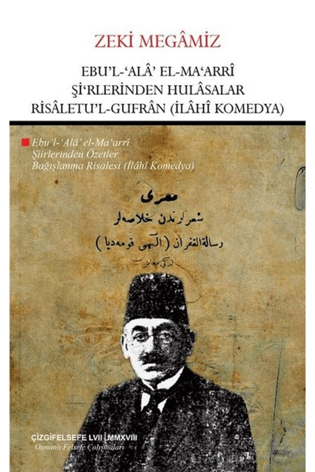 Çizgi Kitabevi Yayınları Ebu'l Ala El- Ma'arri Şi'rlerinden Hulasalar Risaletu'l Gufran (İlahi Komedya)