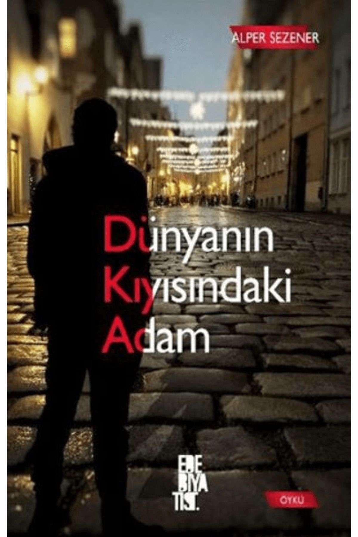 Edebiyatist Dünyanın Kıyısındaki Adam