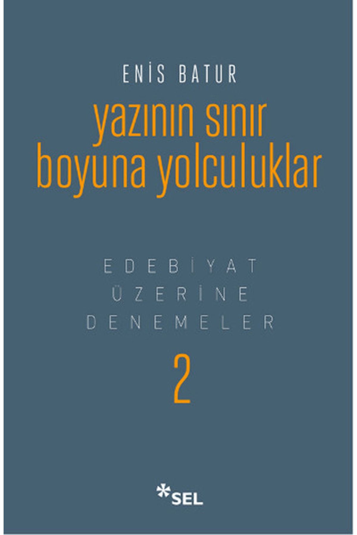 Sel Yayıncılık Yazının Sınır Boyuna Yolculuk