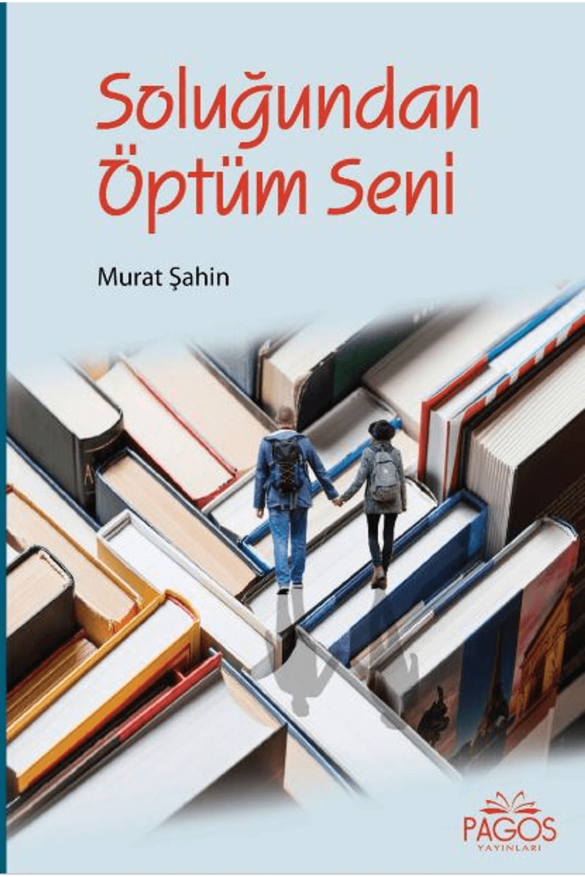 Pagos Yayınları Soluğundan Öptüm Seni