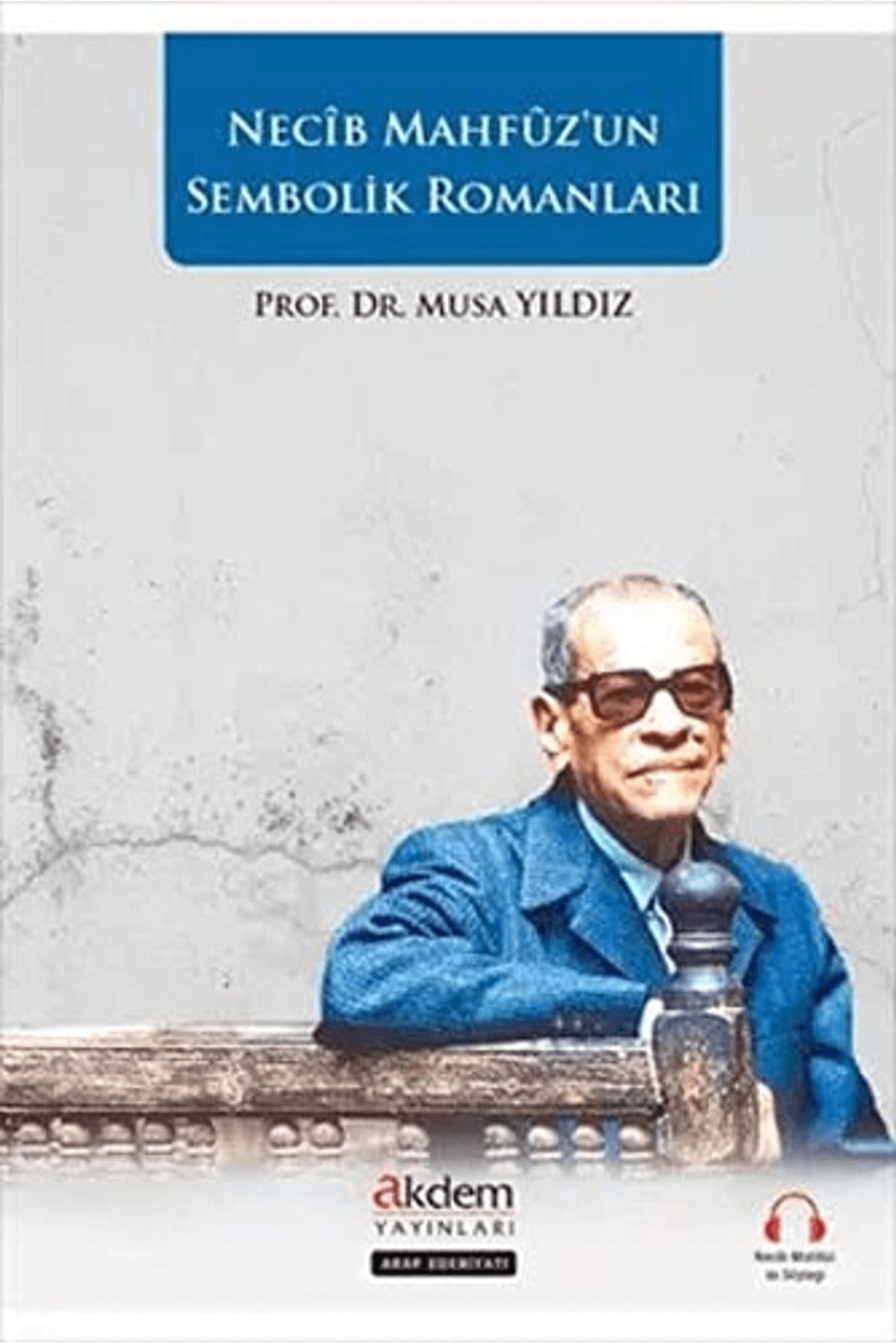 Akdem Yayınları Necip Mahfuz’un Sembolik Romanları