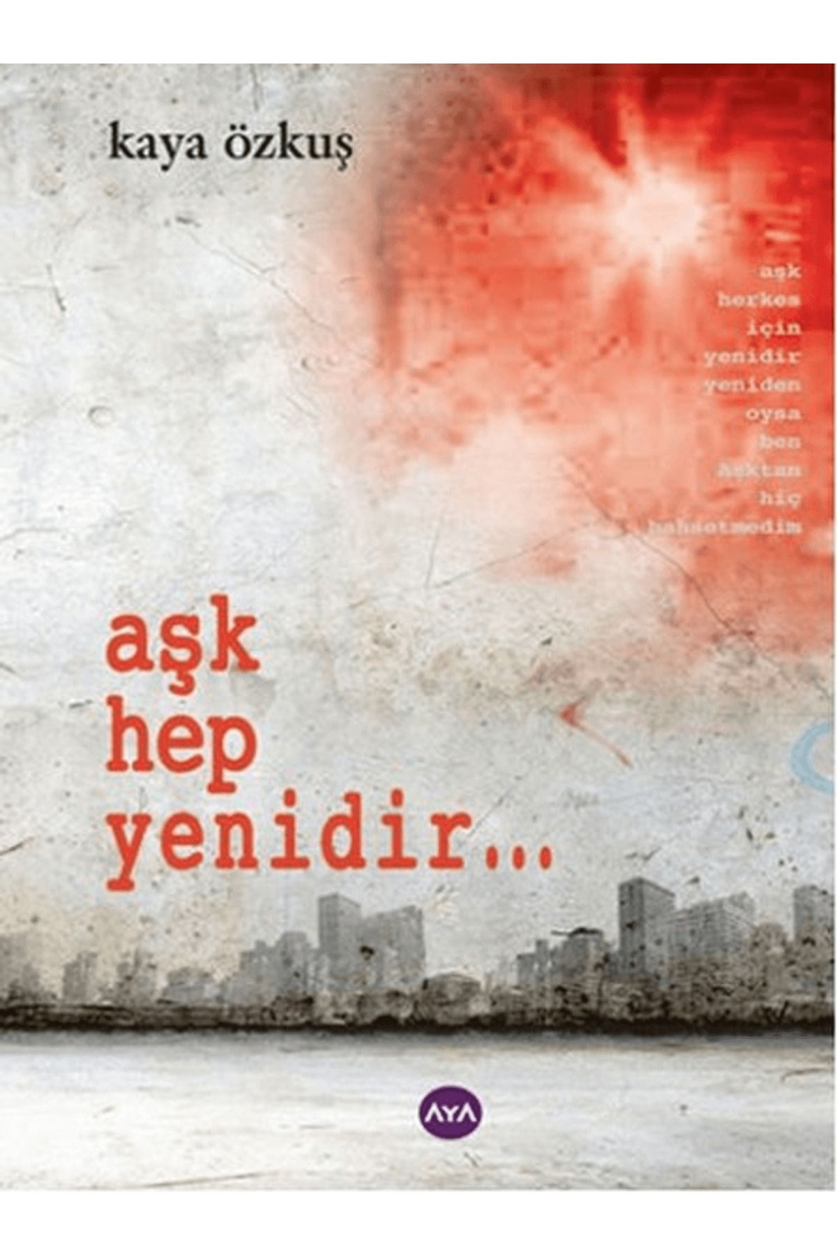 Aya Kitap Aşk Hep Yenidir...
