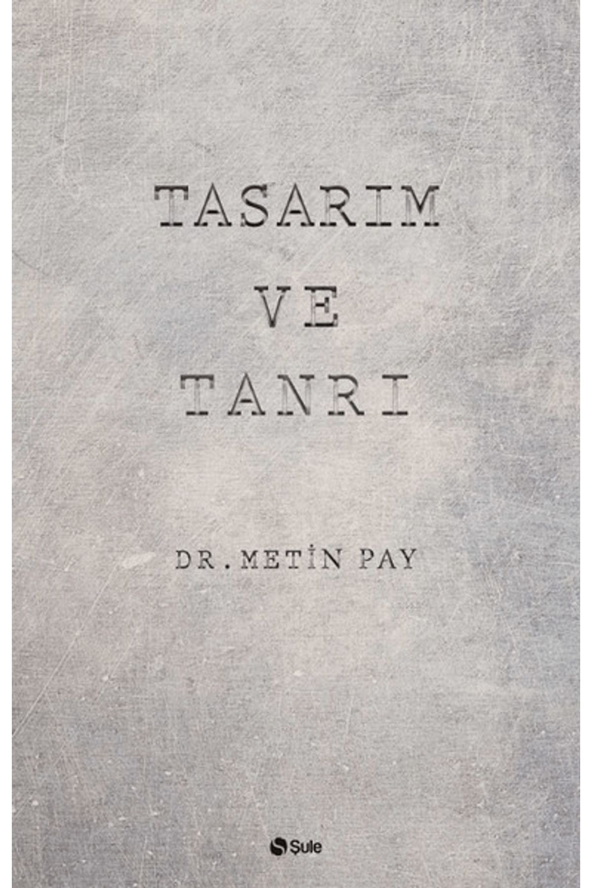 Şule Yayınları Tasarım ve Tanrı